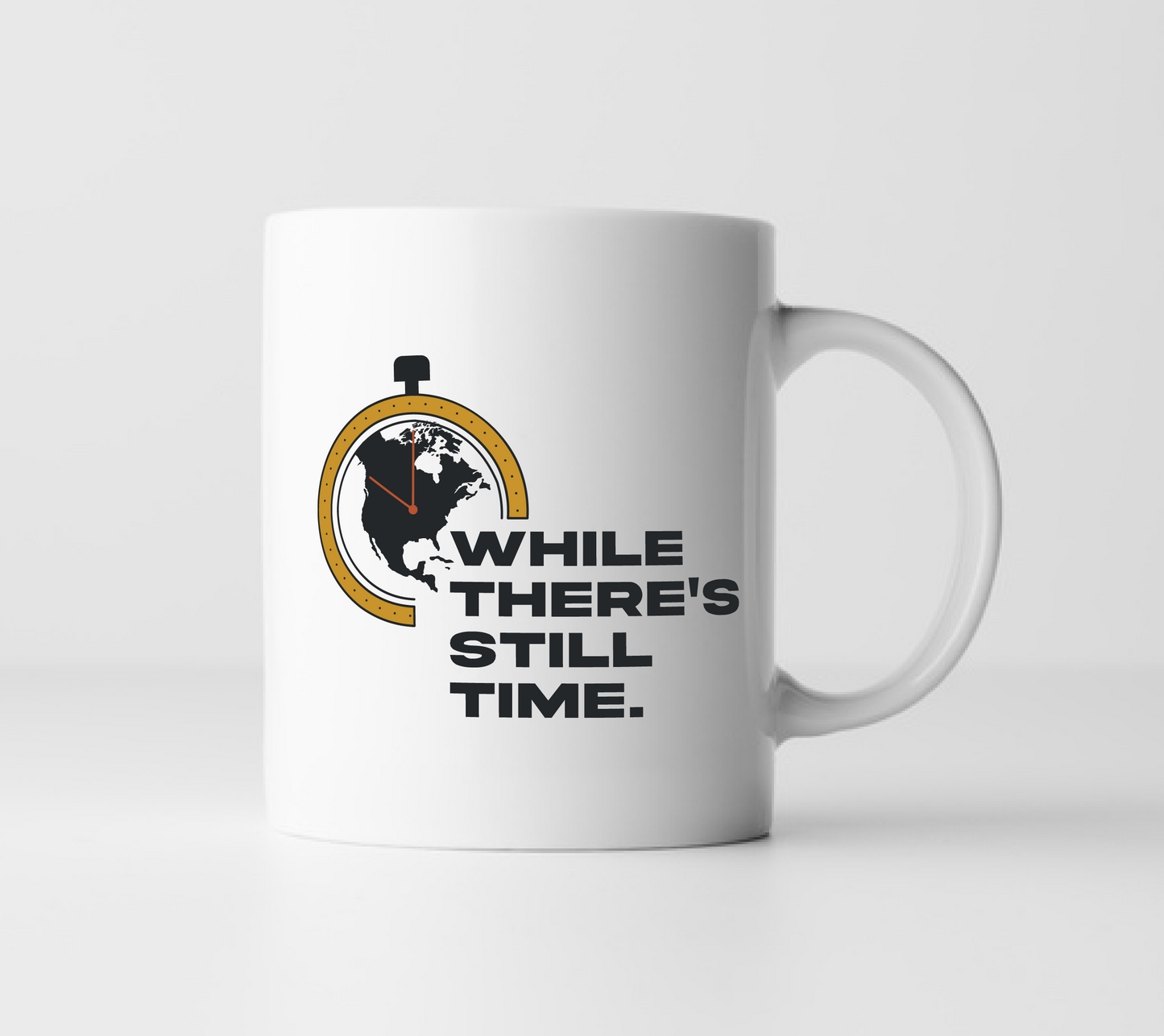 While There's Still Time Mug